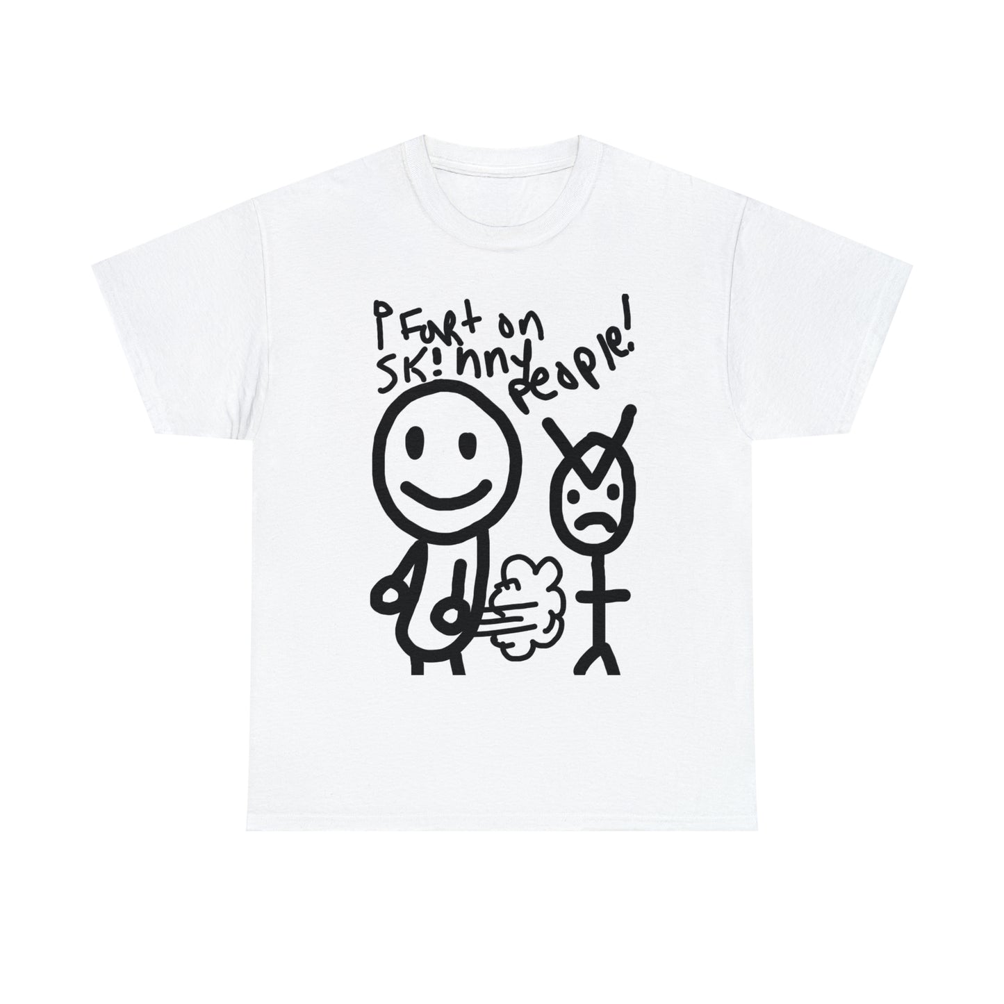 I Fart on Skinny People Black Tee with black/white graphic