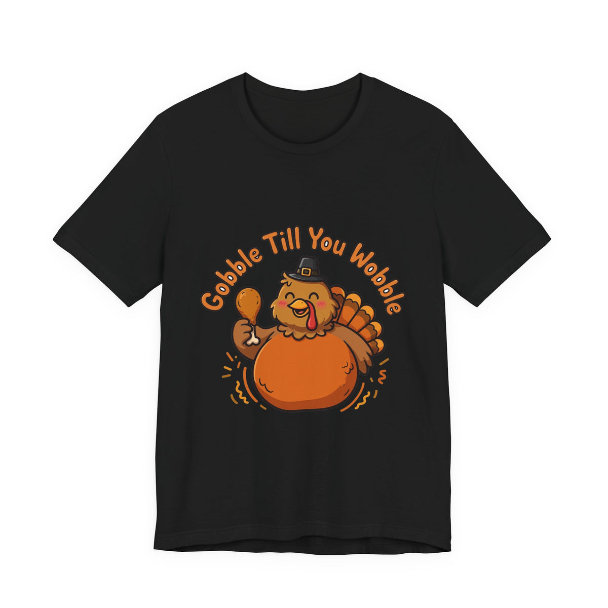 Gobble Till You Wobble – Funny Thanksgiving Tee