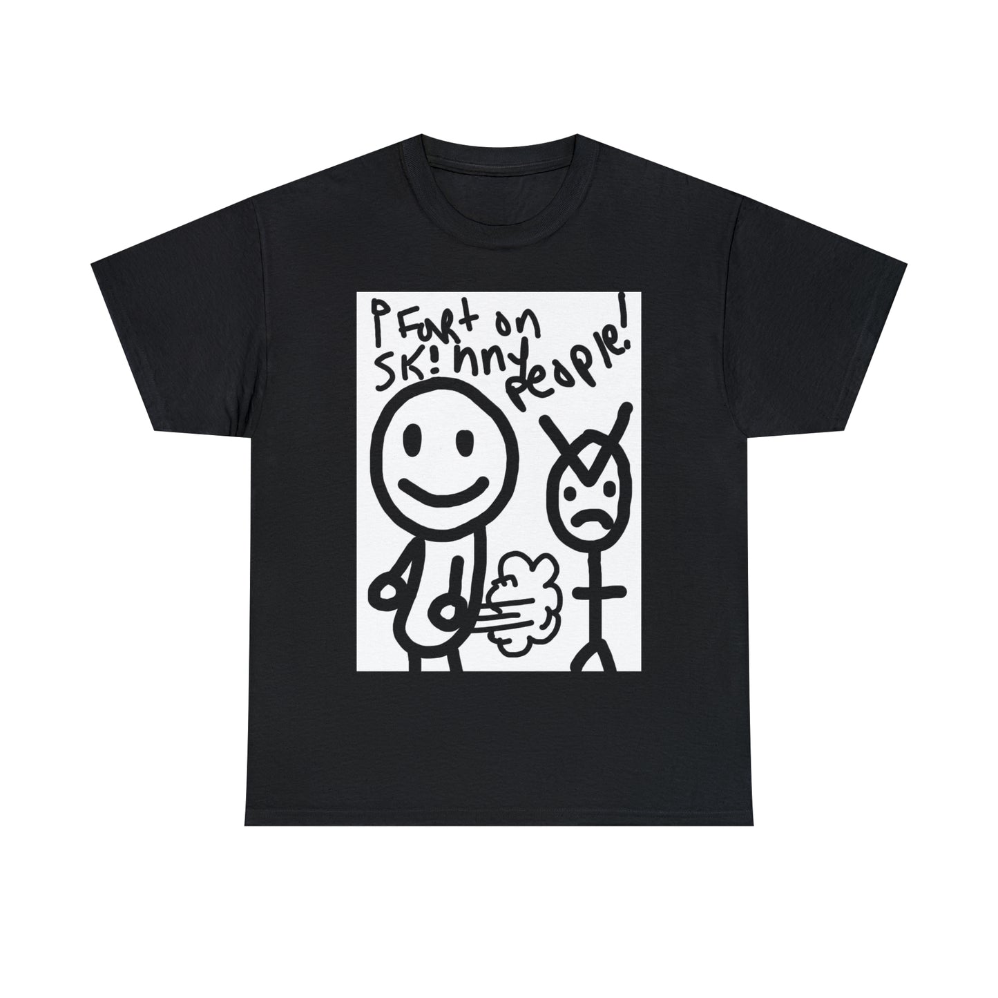 I Fart on Skinny People Black Tee with black/white graphic – My Store