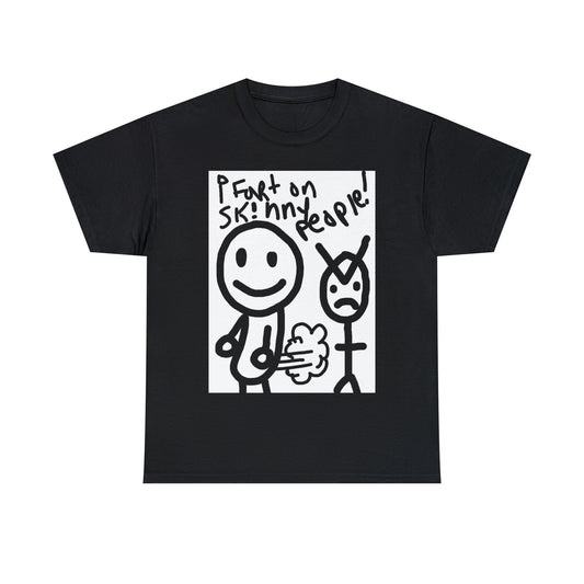 I Fart on Skinny People Black Tee with black/white graphic