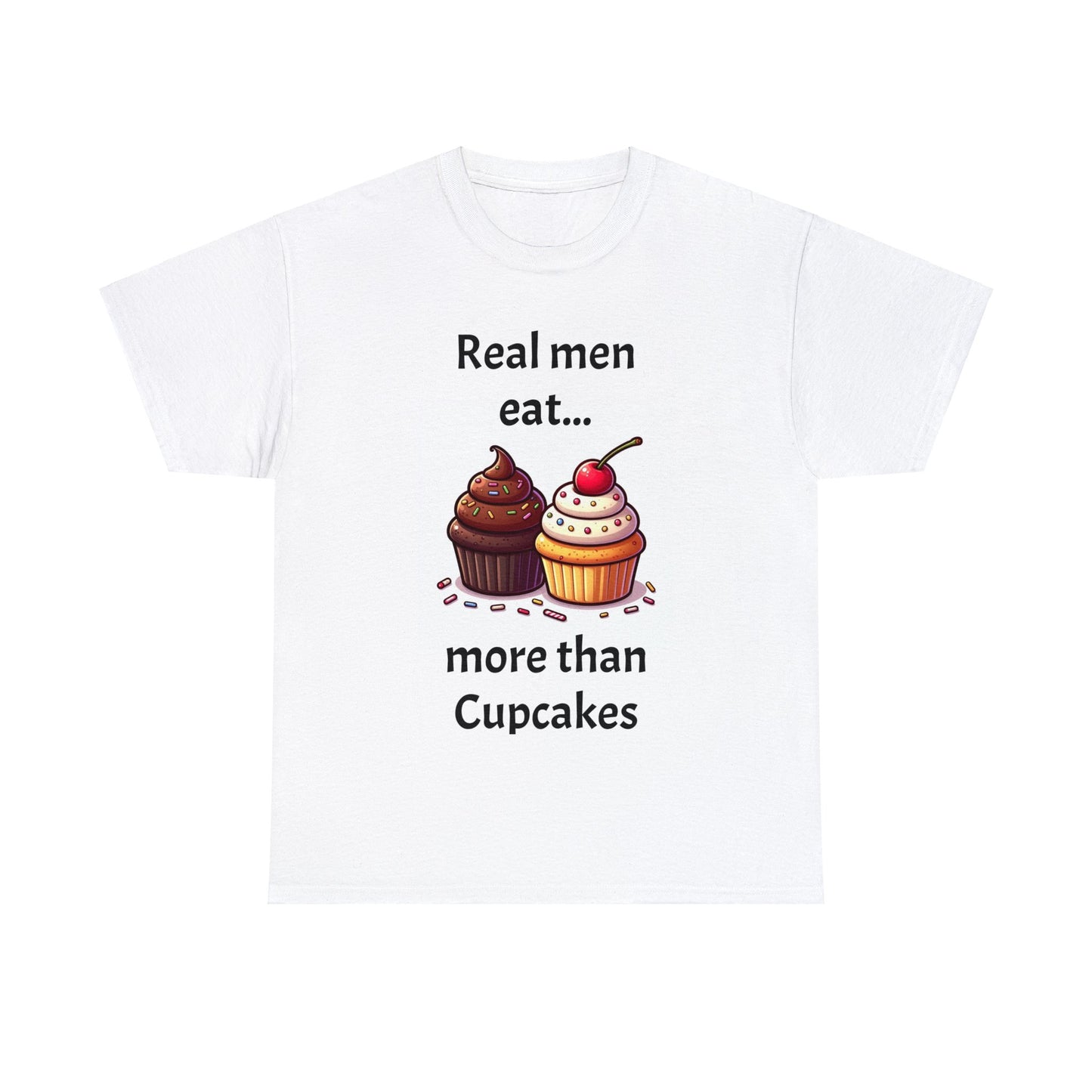 Real Men eat more than Cupcakes.